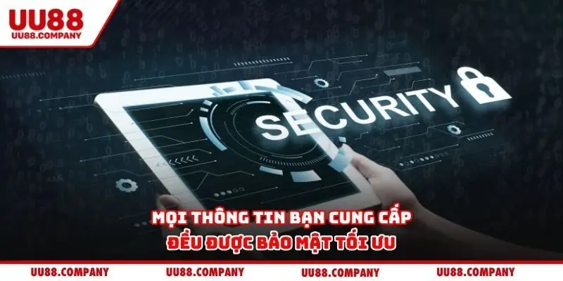 Mọi thông tin bạn cung cấp đều được bảo mật tối ưu