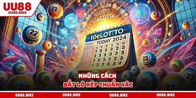 Những cách bắt lô kép chuẩn xác