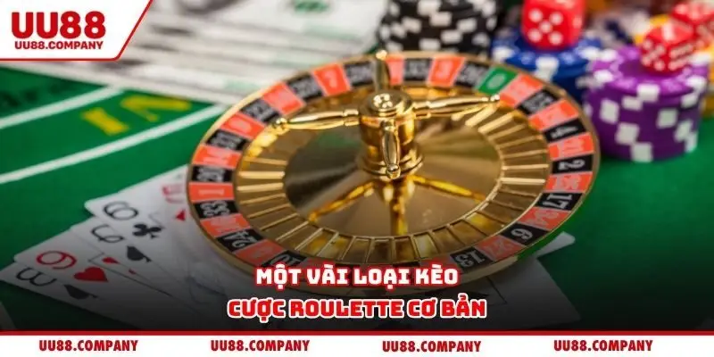 Một vài loại kèo cược Roulette cơ bản